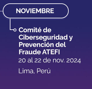 Comité de Ciberseguridad y Prevención del Fraude ATEFI