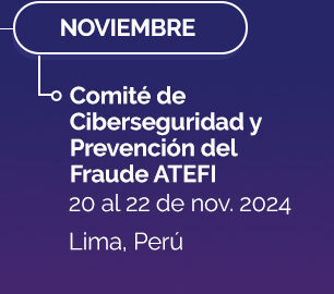 Comité de Ciberseguridad y Prevención del Fraude ATEFI